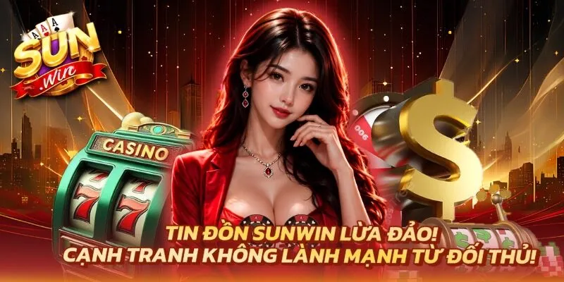 Sunwin Lừa Đảo